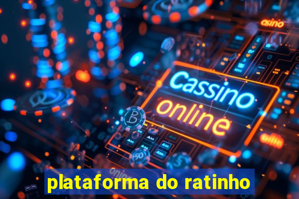 plataforma do ratinho